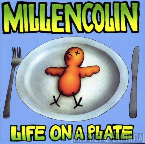  Millencolin  - Life On A Plate