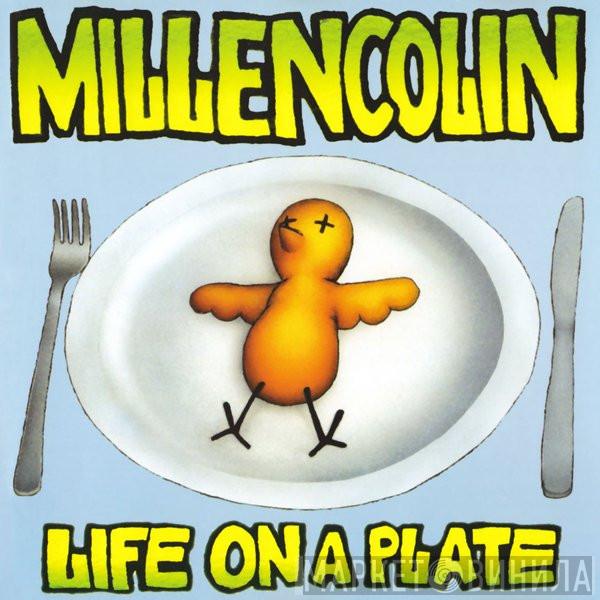  Millencolin  - Life On A Plate