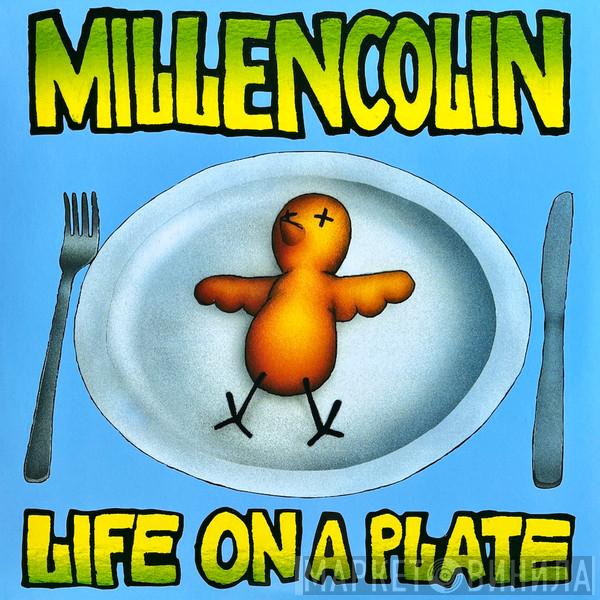  Millencolin  - Life On A Plate