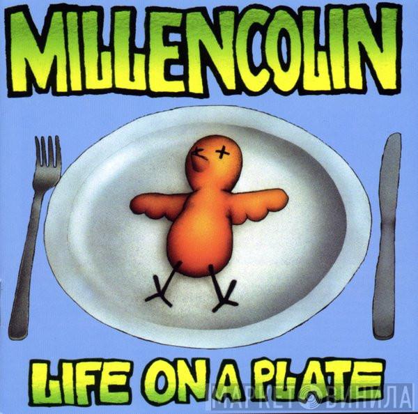  Millencolin  - Life On A Plate