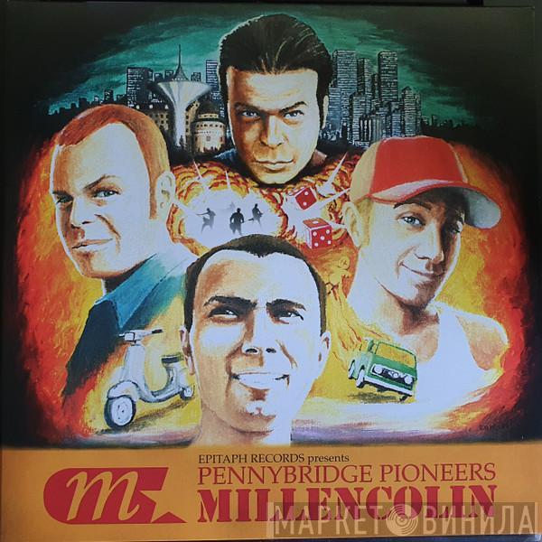 Millencolin - Pennybridge Pioneers