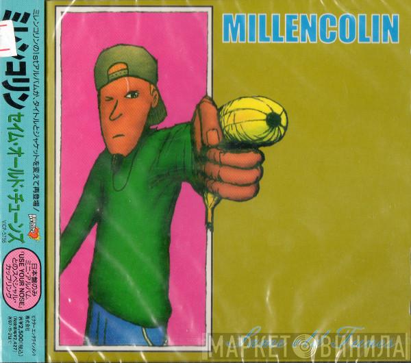  Millencolin  - Same Old Tunes