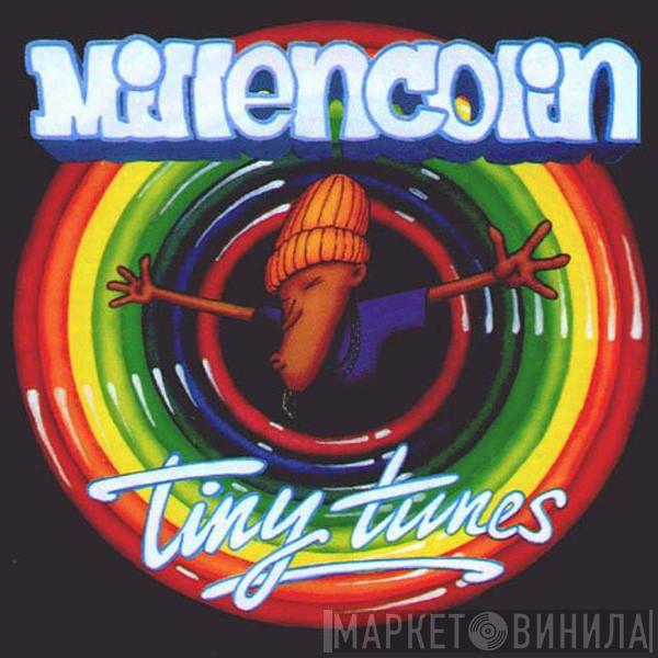  Millencolin  - Tiny Tunes