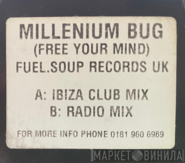 Millenium Bug - Free Your Mind