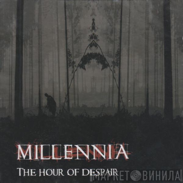 Millennia  - The Hour Of Despair