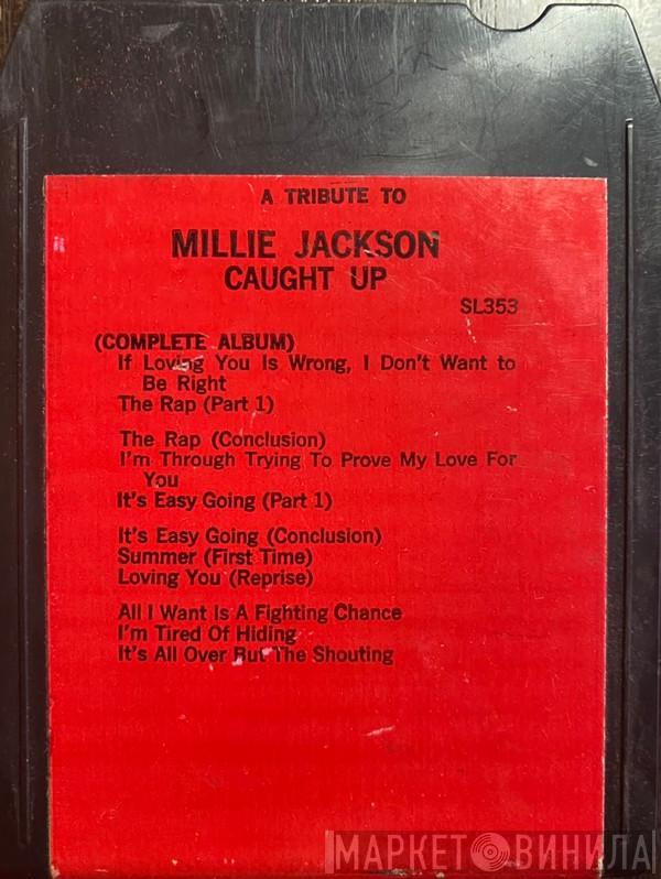  Millie Jackson  - A Tribute To Caught Up