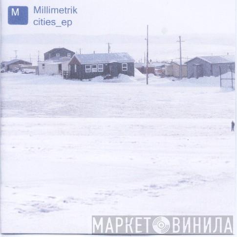  Millimetrik  - Cities_EP