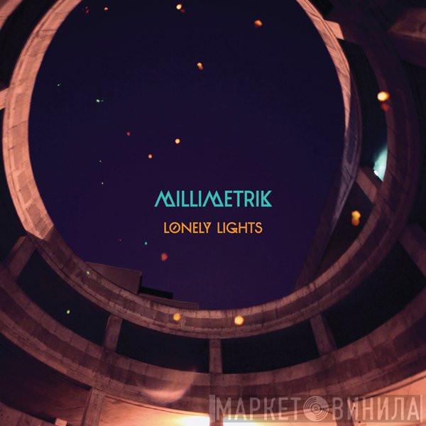  Millimetrik  - Lonely Lights