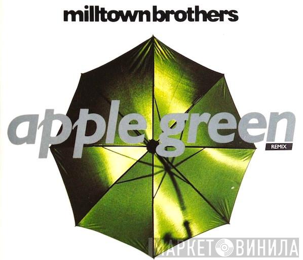  Milltown Brothers  - Apple Green (remix)