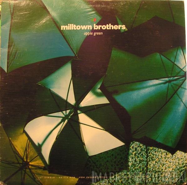  Milltown Brothers  - Apple Green