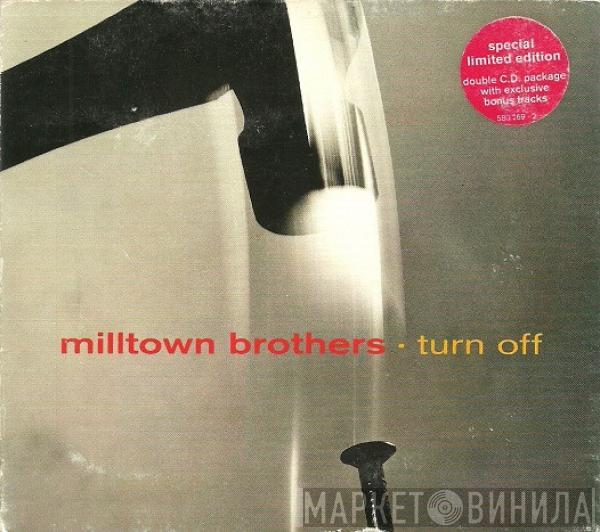 Milltown Brothers - Turn Off