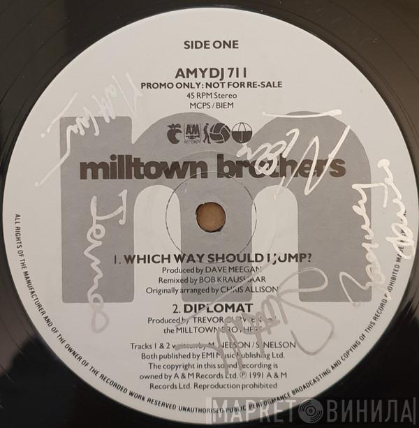 Milltown Brothers - Which Way Should I Jump?