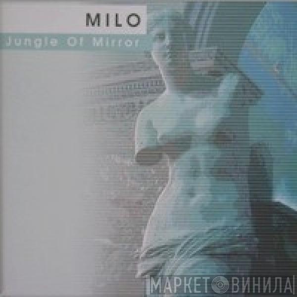  Milo  - Jungle Of Mirror