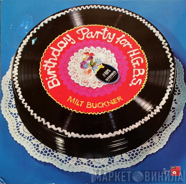 Milt Buckner - Birthday Party For H.G.B.S.