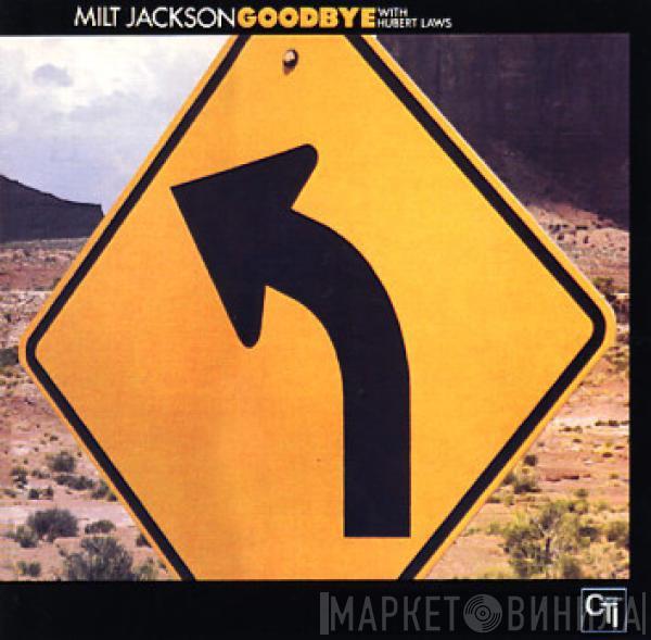 Milt Jackson, Hubert Laws - Goodbye