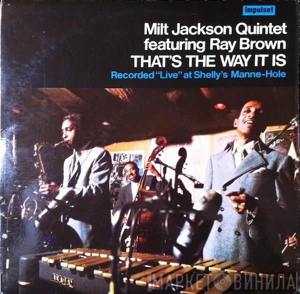 Milt Jackson Quintet, Ray Brown - That's The Way It Is