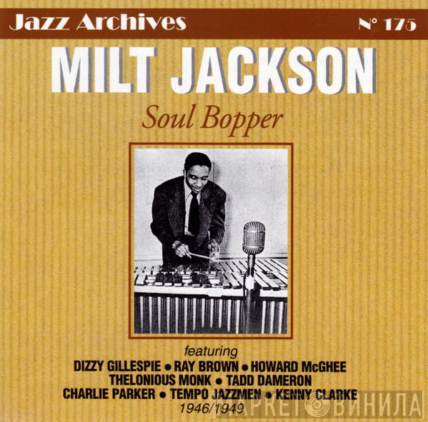 Milt Jackson - Soul Bopper 1946/1949