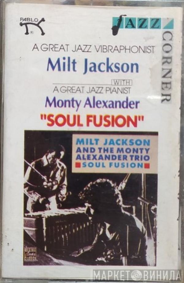 , Milt Jackson  The Monty Alexander Trio  - Soul Fusion