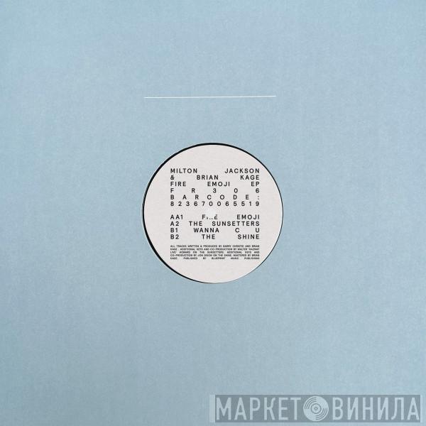 Milton Jackson, Brian Kage - Fire Emoji EP