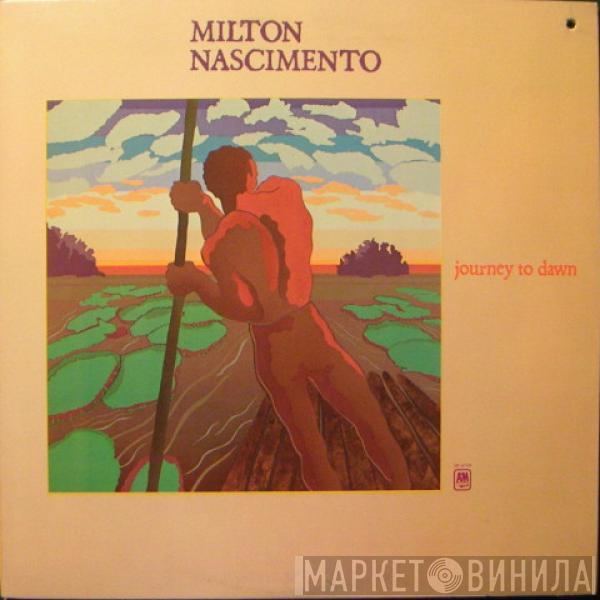 Milton Nascimento - Journey To Dawn