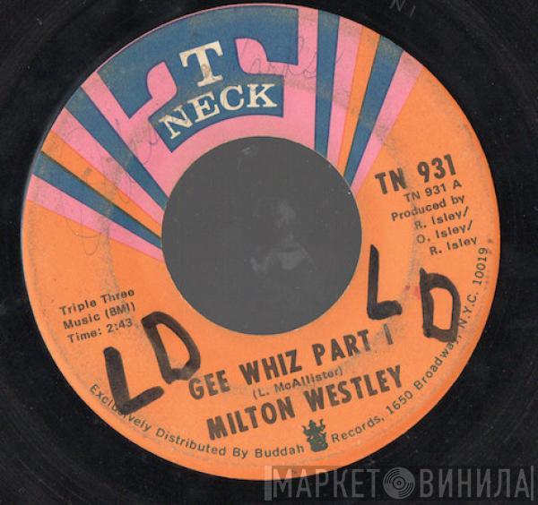 Milton Westley - Gee Whiz