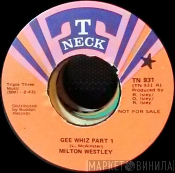 Milton Westley - Gee Whiz