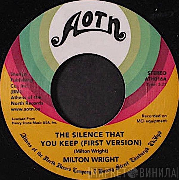 Milton Wright - The Silence That You Keep