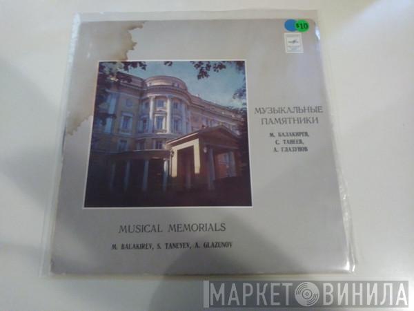 , Mily Balakirev , Sergey Ivanovich Taneyev  Alexander Glazunov  - Musical Memorial