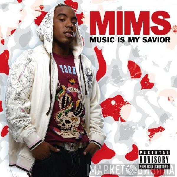  Mims  - Music Is My Savior