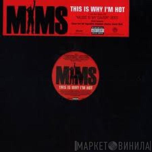  Mims  - This Is Why I'm Hot