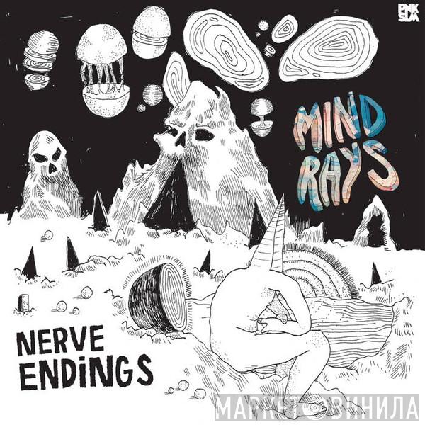 Mind Rays - Nerve Endings