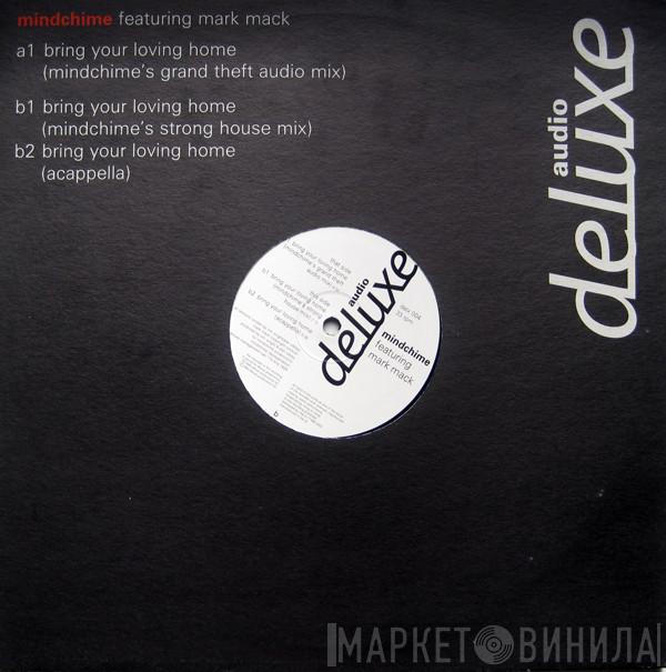 Mindchime, Mark Mack - Bring Your Loving Home