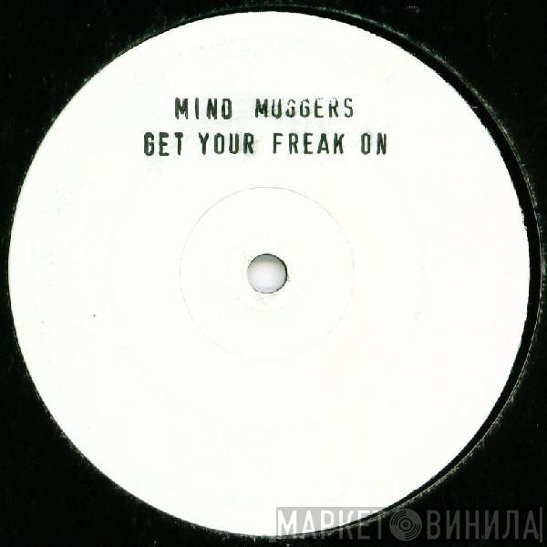 Mindmuggaz - Get Your Freak On