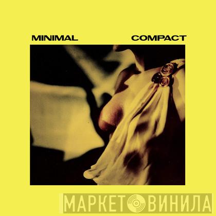 Minimal Compact - Minimal Compact