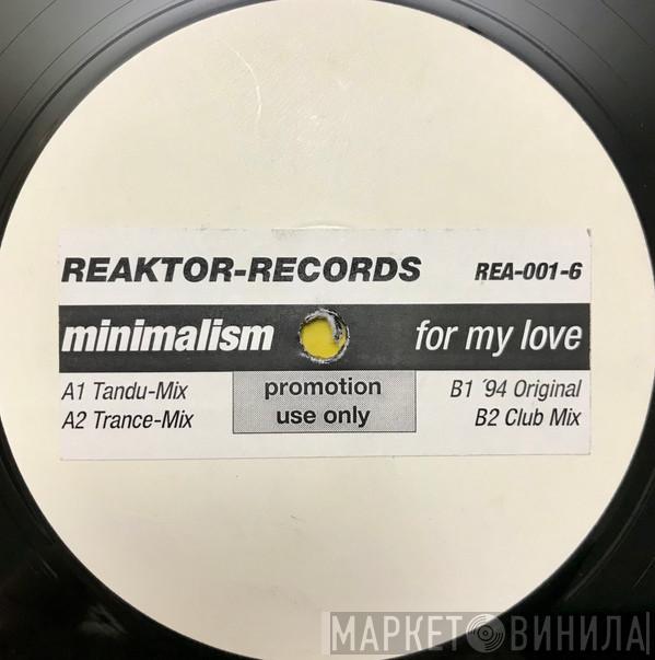  Minimalism  - For My Love