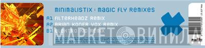 Minimalistix - Magic Fly (Remixes)