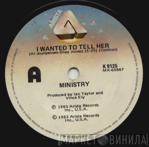  Ministry  - I Wanted To Tell Her