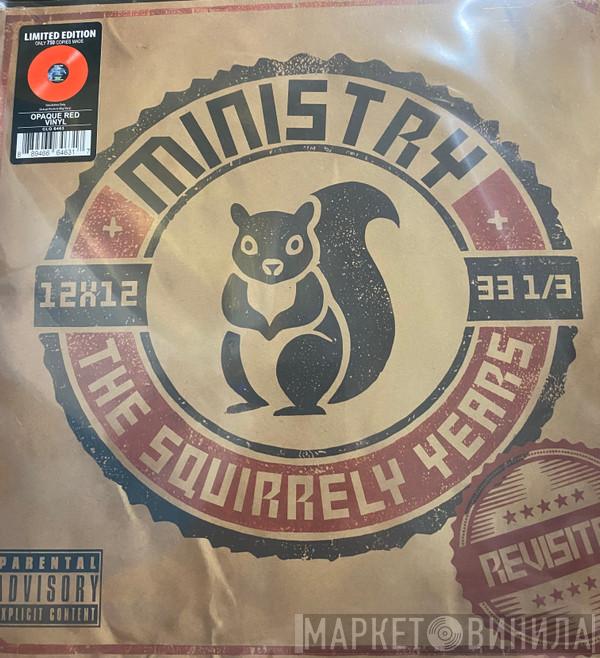 Ministry - The Squirrely Years Revisited