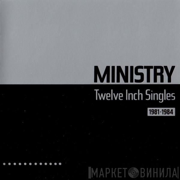 Ministry - Twelve Inch Singles (1981-1984)