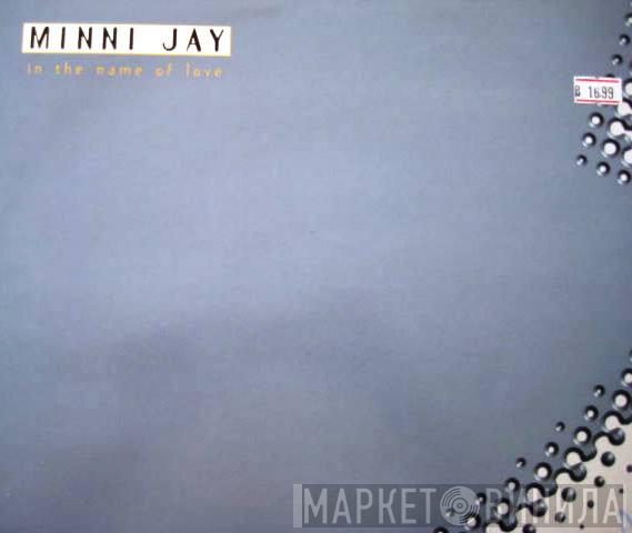 Minni Jay - In The Name Of Love