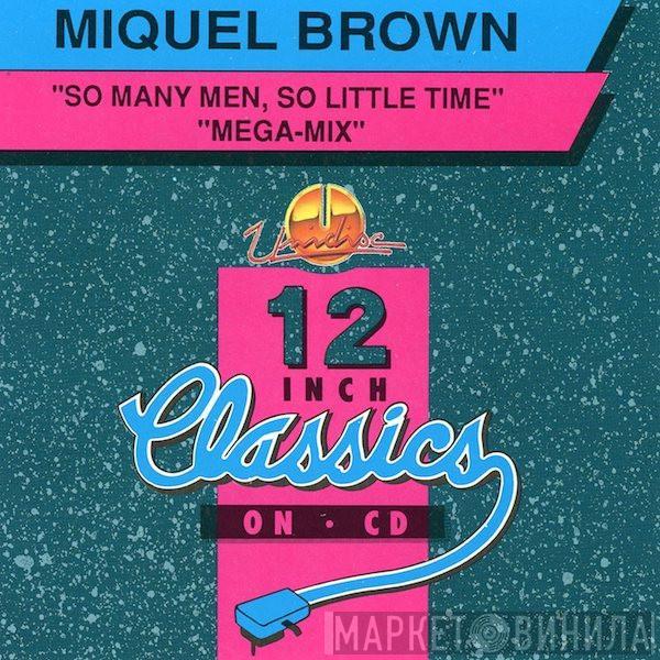  Miquel Brown  - So Many Men, So Little Time / Mega-Mix