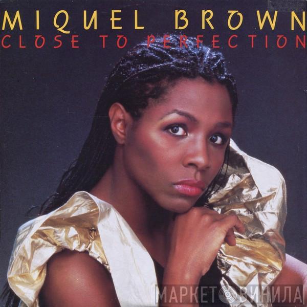  Miquel Brown  - Close To Perfection