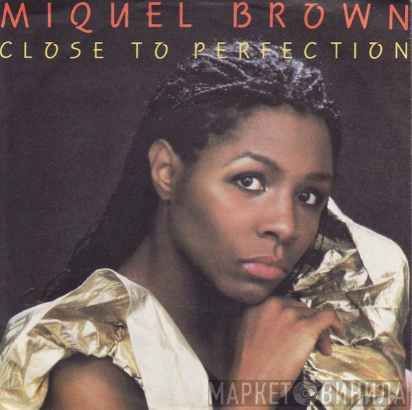  Miquel Brown  - Close To Perfection