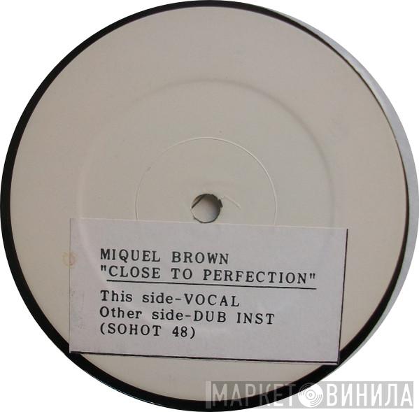  Miquel Brown  - Close To Perfection