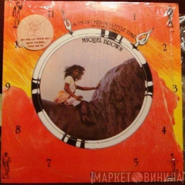  Miquel Brown  - So Many Men,So Little Time = No Tengo Tiempo