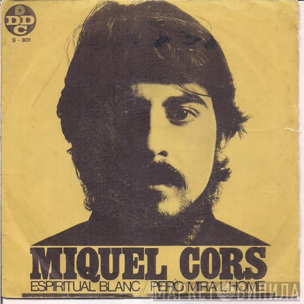 Miquel Cors - Espiritual Blanc / Però Mira L'Home