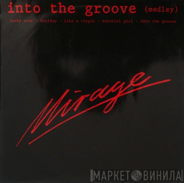 Mirage  - Into The Groove (Medley)