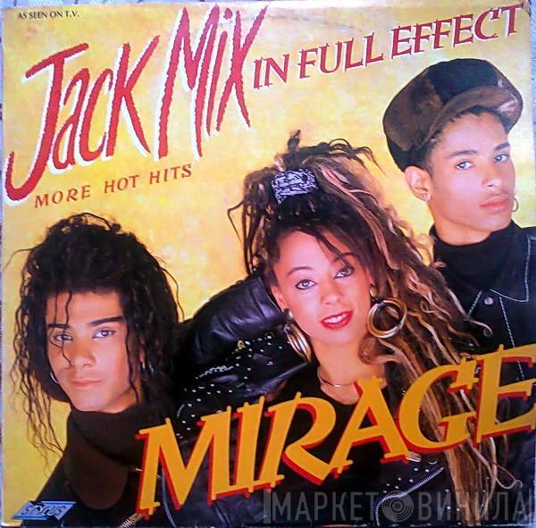  Mirage   - Jack Mix In Full Effect (More Hot Hits)