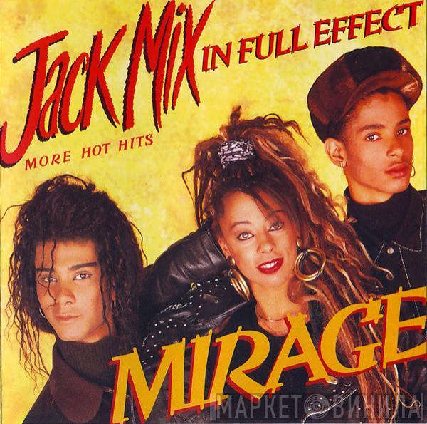  Mirage   - Jack Mix In Full Effect