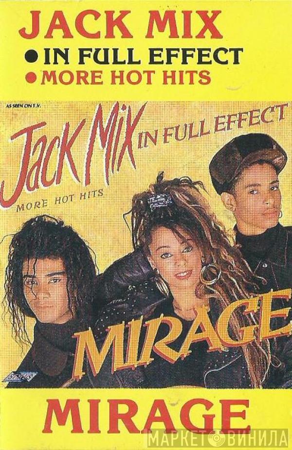  Mirage   - Jack Mix In Full Effect